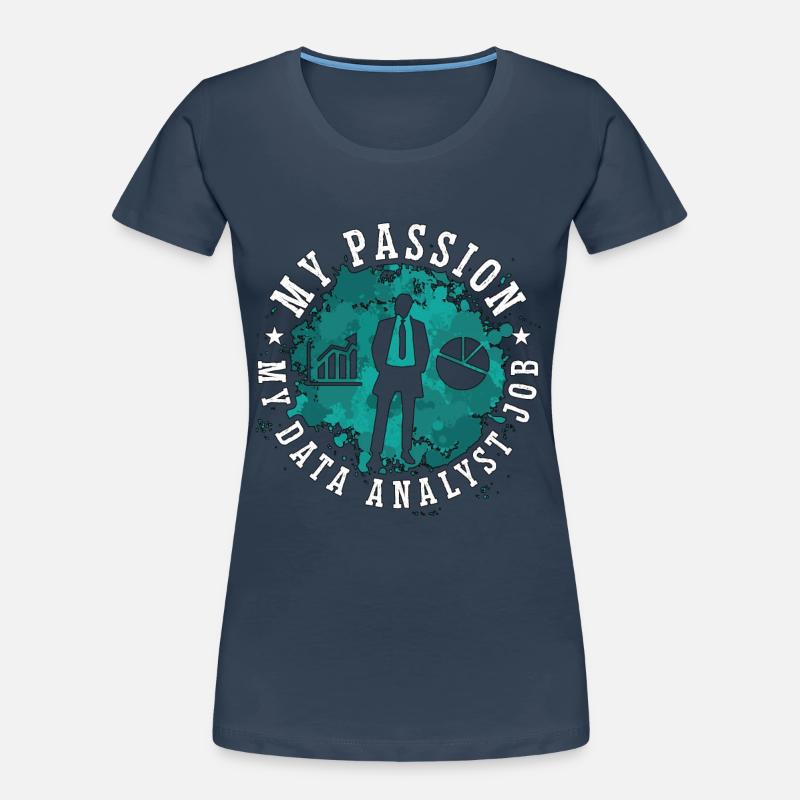 Data Analyst My Passion My Data Computer Science Frauen Premium Bio T-Shirt