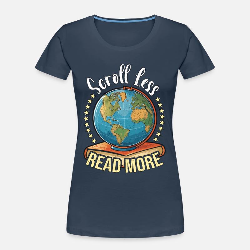 Literature Teacher Scroll Less Read More Reader Women's Premium Organic T-Shirt