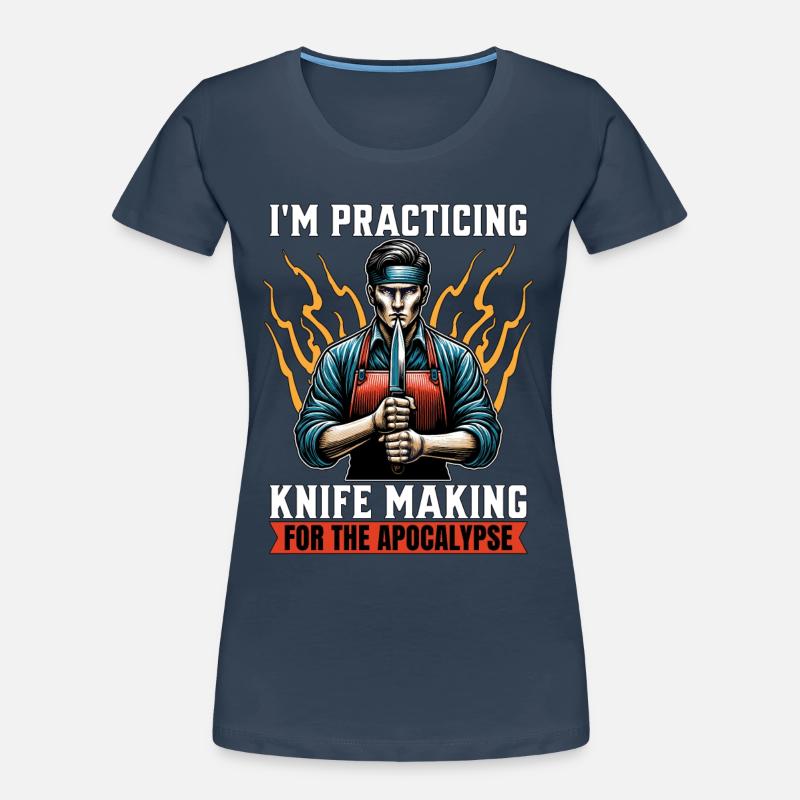 Blade Forging I'm Practicing Knife Making Forging Frauen Premium Bio T-Shirt