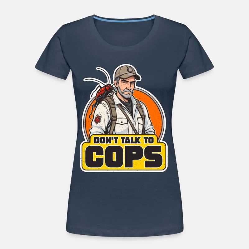 Pest Control Don't Talk To Cops Insect Solutions Women's Premium Organic T-Shirt