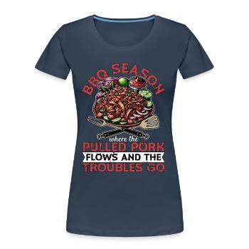 Pulled Pork BBQ Season Where The Pulled Grilling - Frauen Premium Bio T-Shirt -  - Vorne - Mia (176cm)