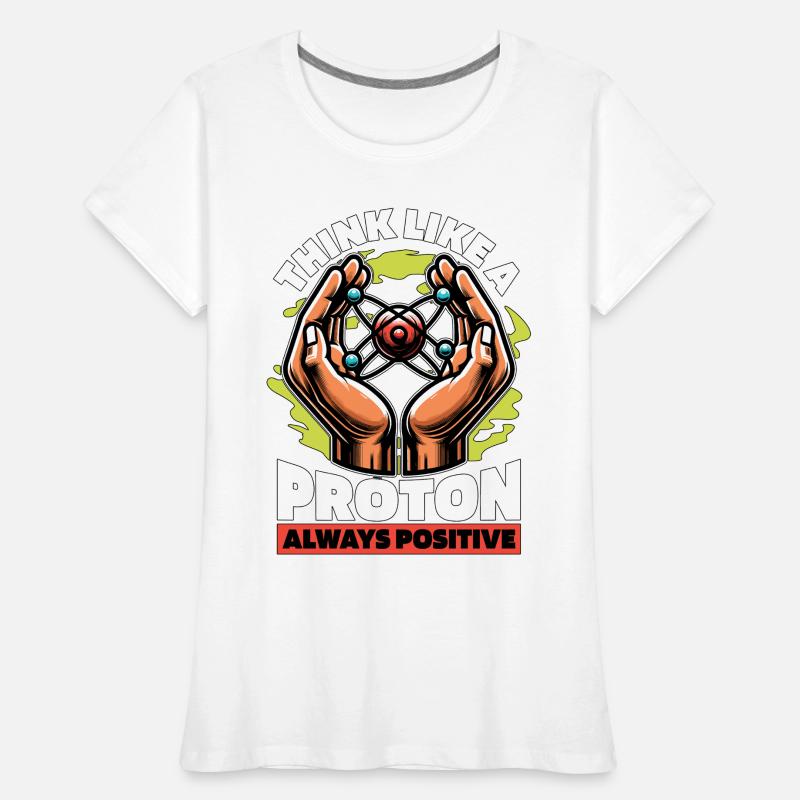 Professeur de STIM Pensez comme un professeur de science des protons T-shirt bio Premium Femme