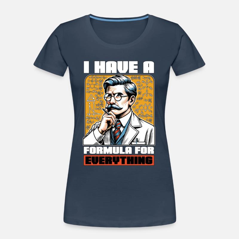 STEM Teacher I Have A Formula For Data Analysis Frauen Premium Bio T-Shirt