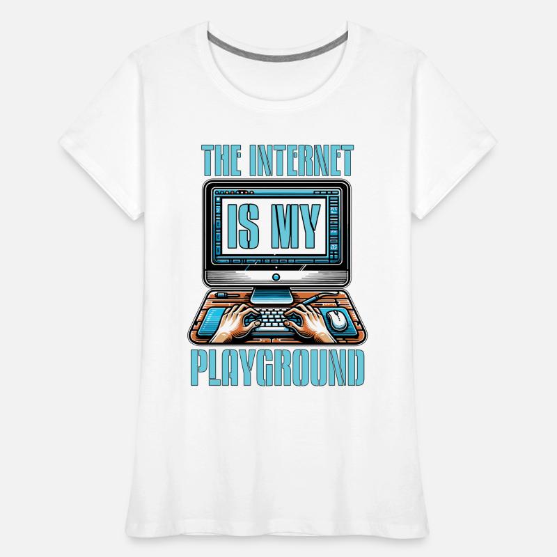 Coder The Internet Is My Playground Web Developer Women's Premium Organic T-Shirt