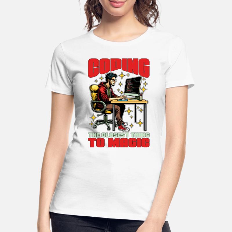 Coder Coding The Closest Thing To Magic Developer Frauen Premium Bio T-Shirt