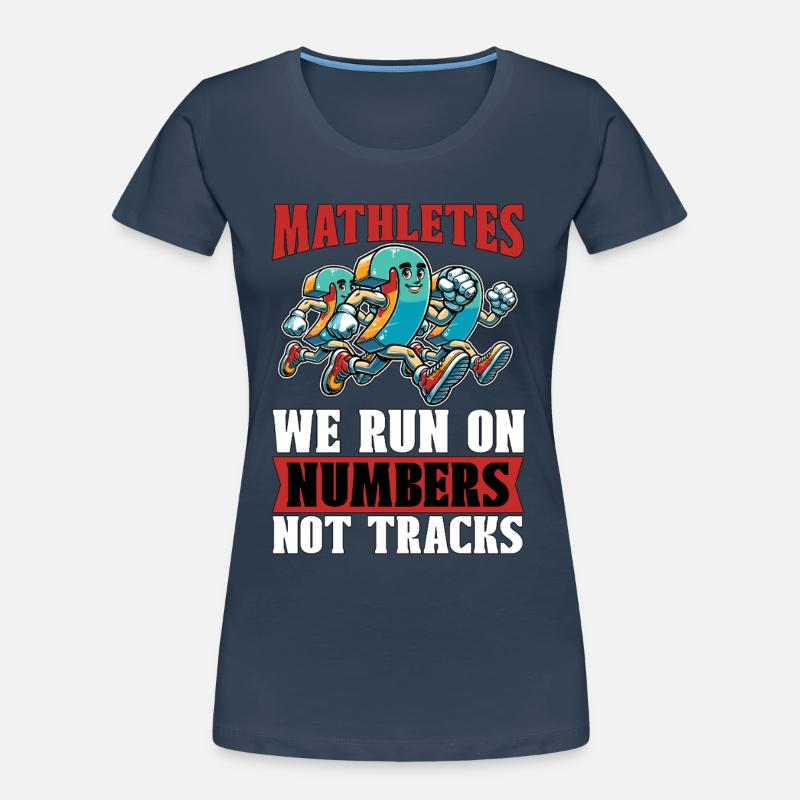 Mathematician Mathletes We Run On Statistician Frauen Premium Bio T-Shirt