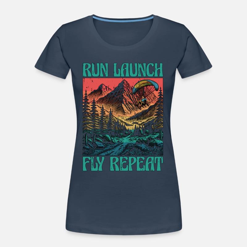Paragliding Run Launch Fly Repeat Paramotoring Women's Premium Organic T-Shirt