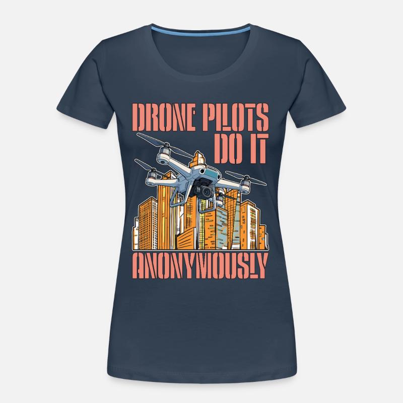 Drone Pilots Do It Anonymously Drone Operator Women's Premium Organic T-Shirt