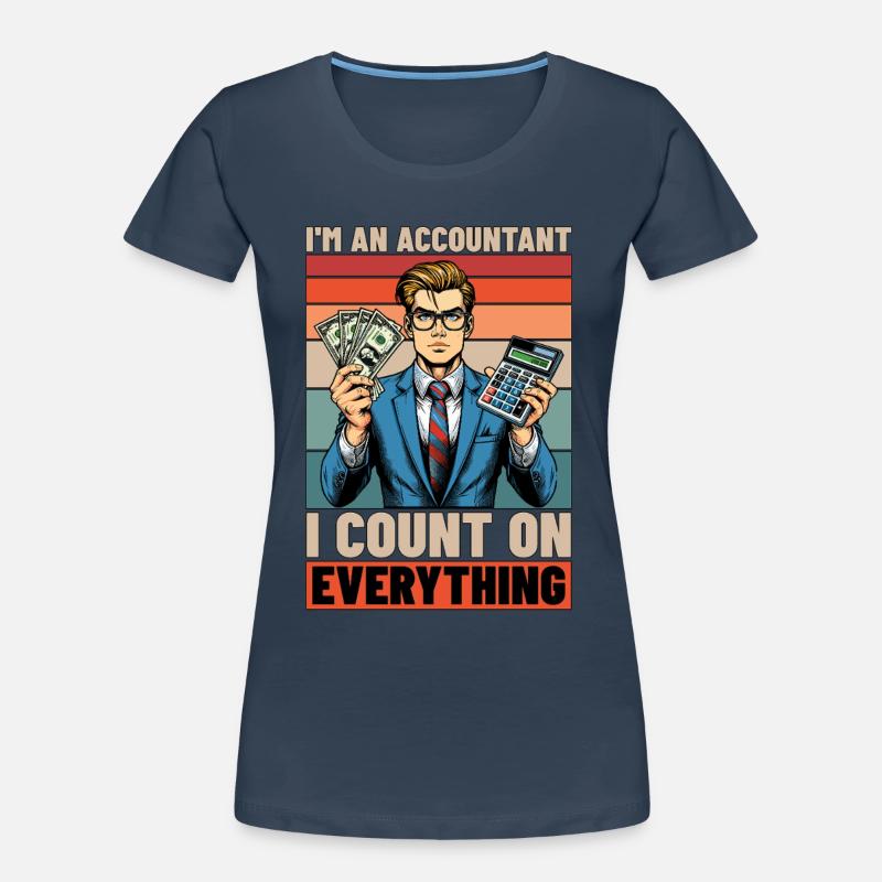 Comptabilité Je suis comptable Je compte Comptable T-shirt bio Premium Femme