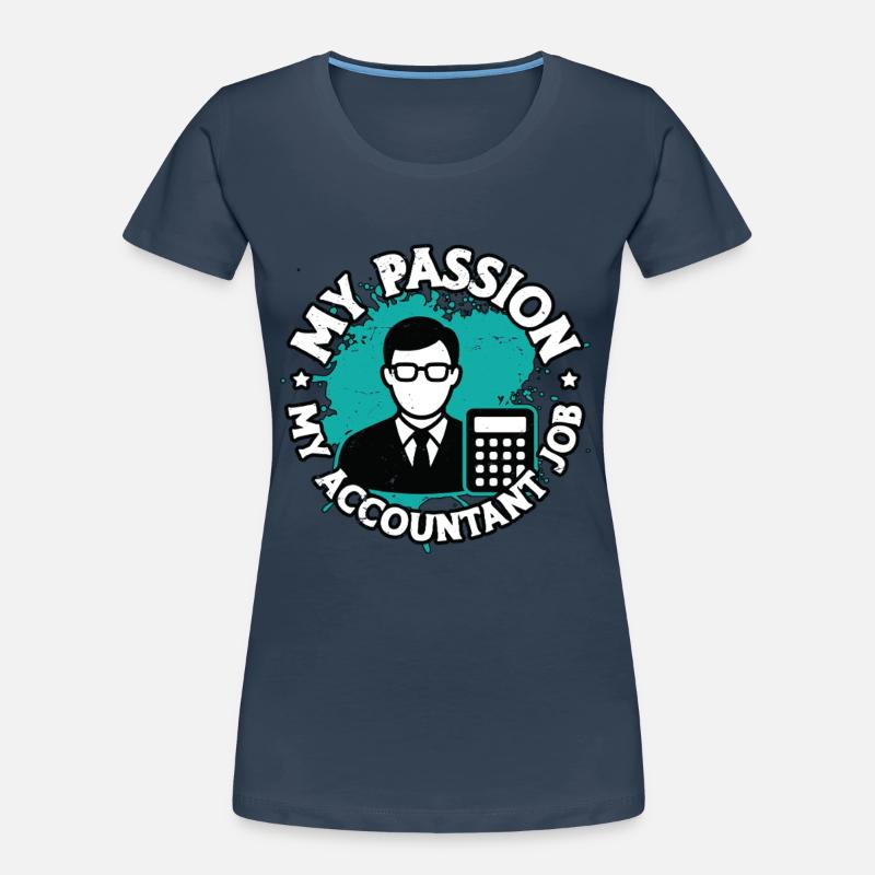 Comptabilité Ma passion Mon comptable Comptable Comptable T-shirt bio Premium Femme