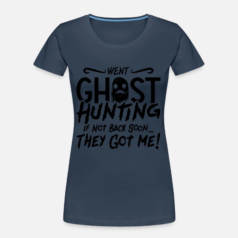 Ghost Hunter Ghost Hunt Creepy Gift Idea Women's Premium Organic T-Shirt