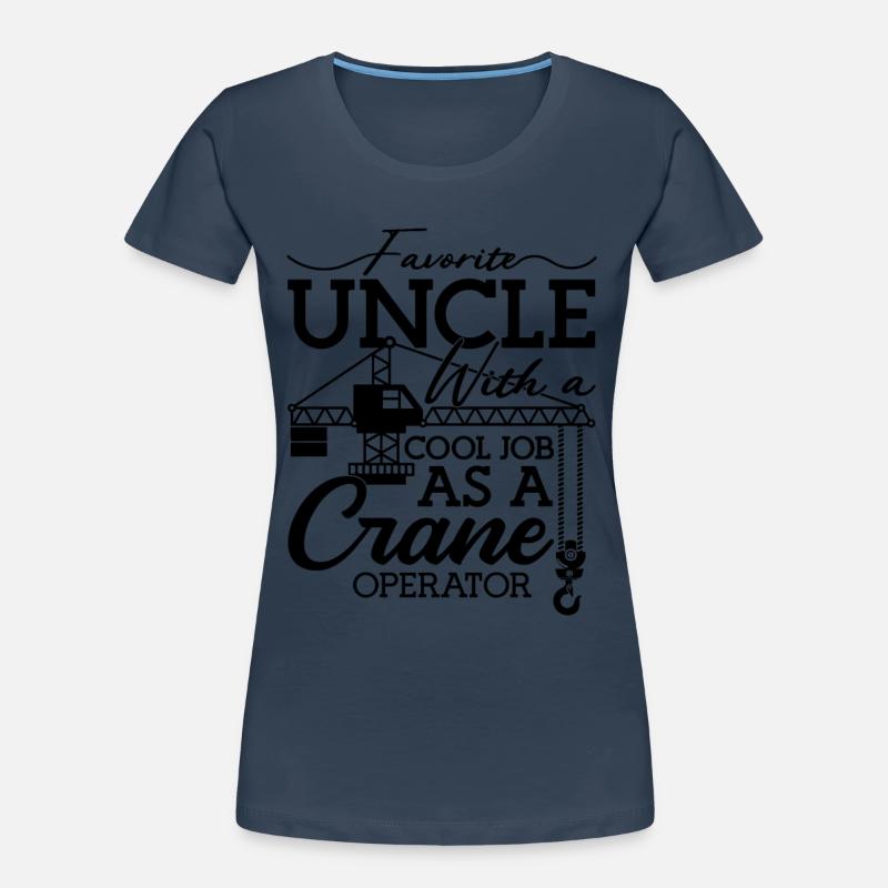 Crane Operator Construction Worker Crane Work Gift Idea Women's Premium Organic T-Shirt