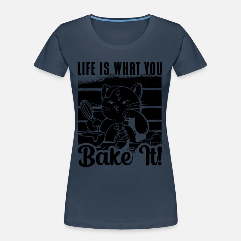 Life Is What You Bake It Baker Baking Bakery Chef Frauen Premium Bio T-Shirt