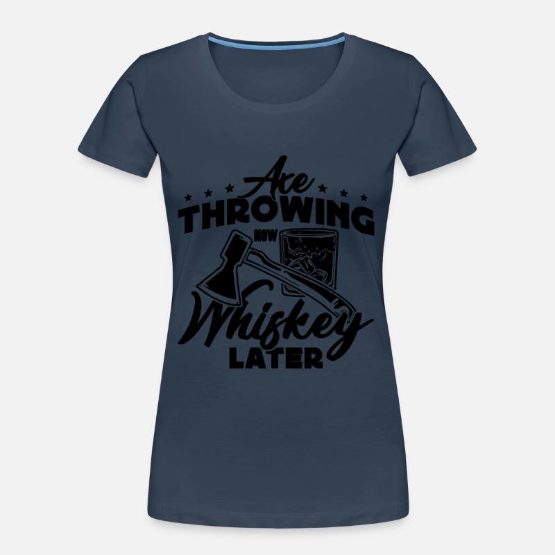 Axe Throwing Now Whiskey Later Double Axe Thrower Frauen Premium Bio T-Shirt