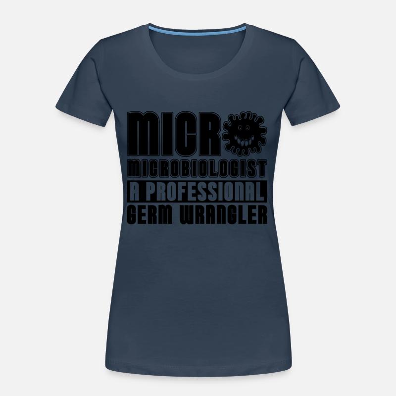 Microbiologist A Professional Germ Microscope Frauen Premium Bio T-Shirt