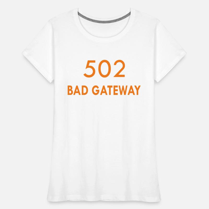 Error 502 Bad Gateway HTTP Statuscode Frauen Premium Bio T-Shirt