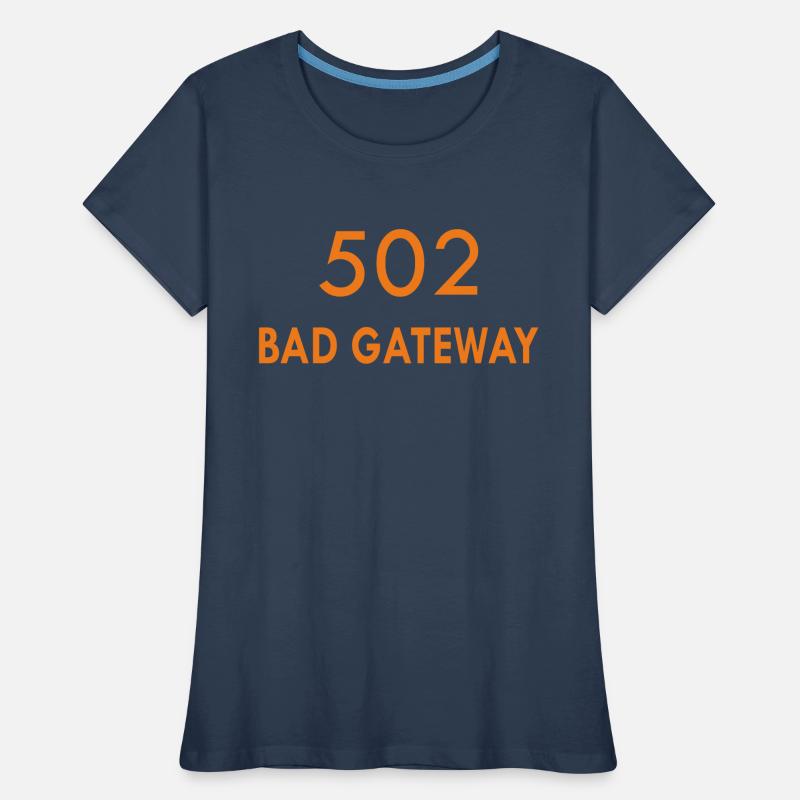Error 502 Bad Gateway HTTP status code Women's Premium Organic T-Shirt
