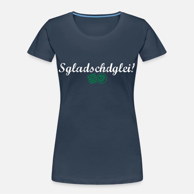 Sgladschdglei Frauen Premium Bio T-Shirt