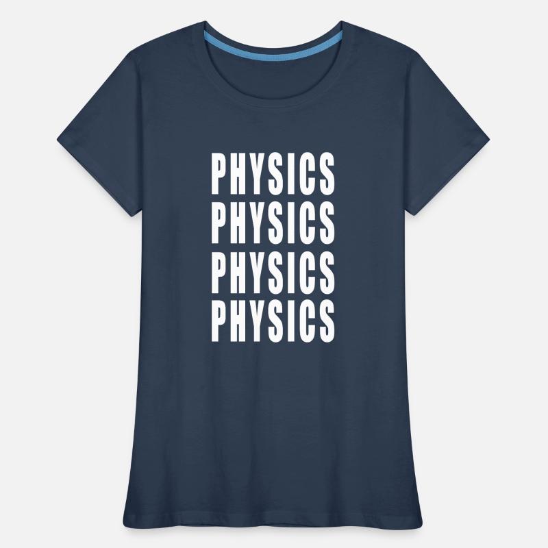 Physics Physics Physics Physics Frauen Premium Bio T-Shirt