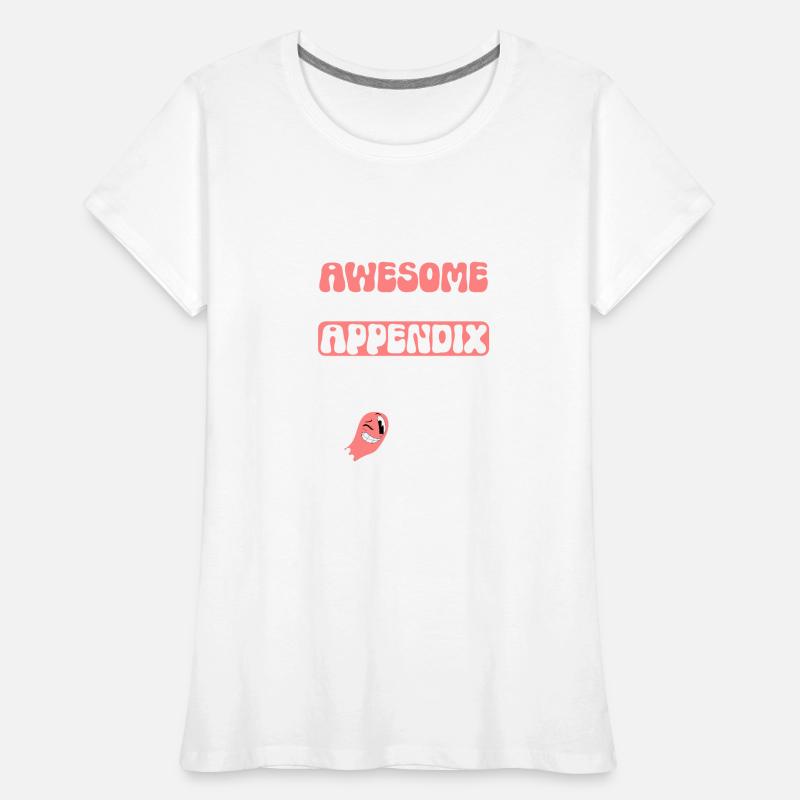 Appendicectomie Appendicite T-shirt bio Premium Femme