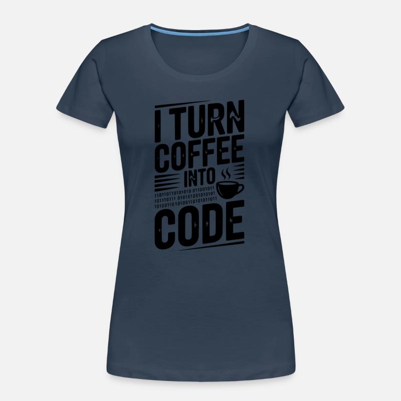 Je transforme le café en code T-shirt bio Premium Femme