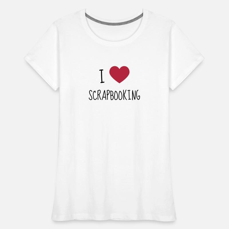 Scrapbooking / Scraper / Scrapeuse / Scrapeur T-shirt bio Premium Femme