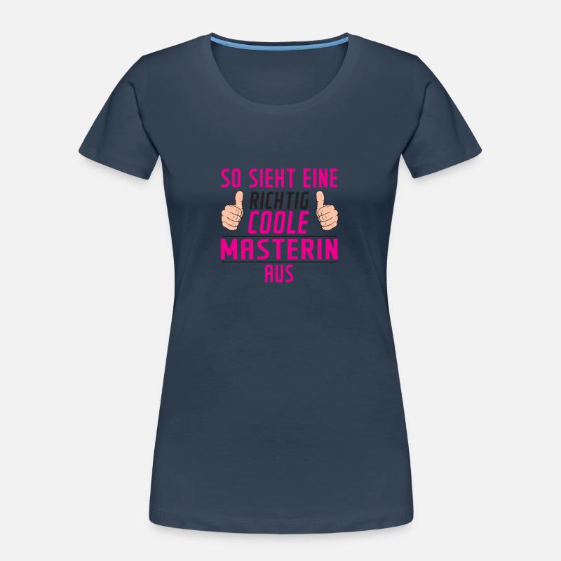 Masterin | | Student | Uni | Master Studium Frauen Premium Bio T-Shirt