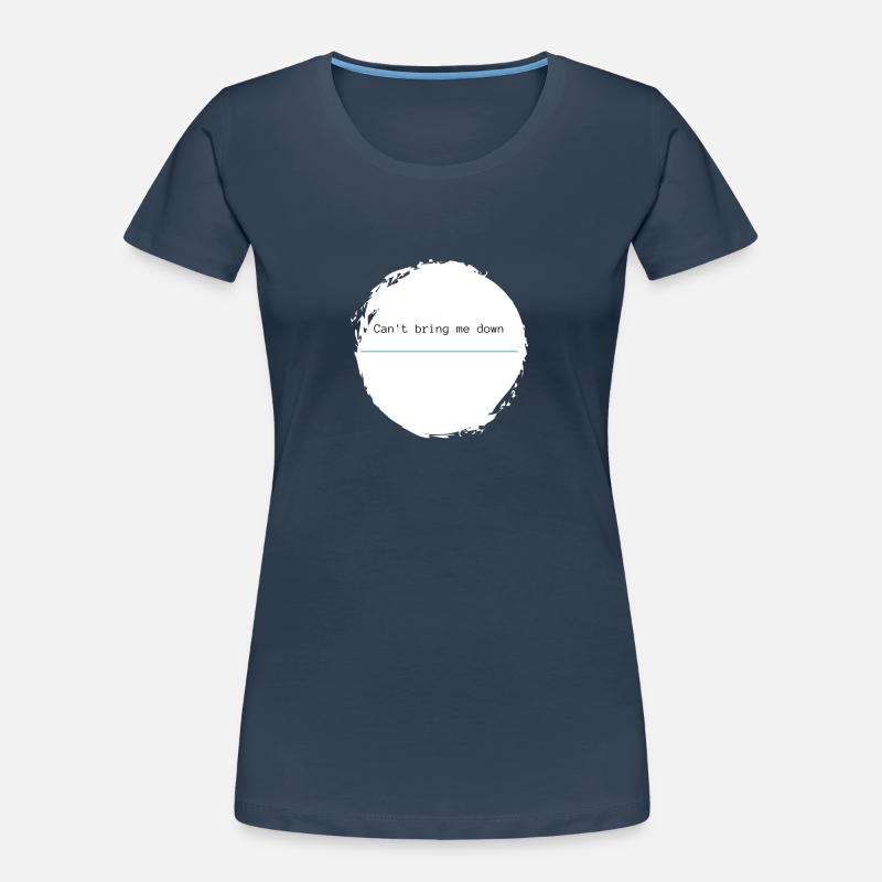 Can't bring me down - blue hyphen Women's Premium Organic T-Shirt