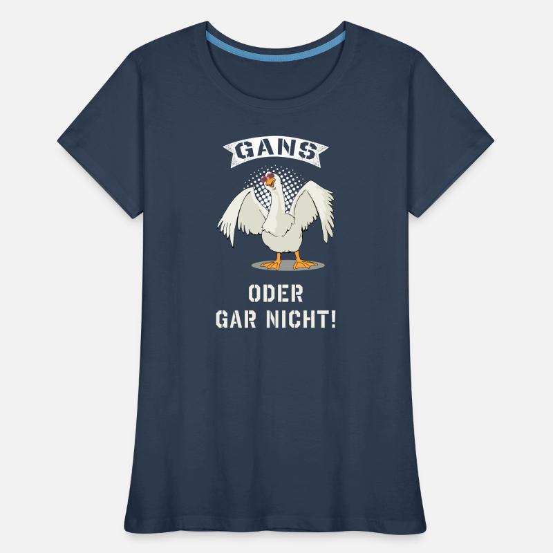 Gans oder gar nicht Frauen Premium Bio T-Shirt