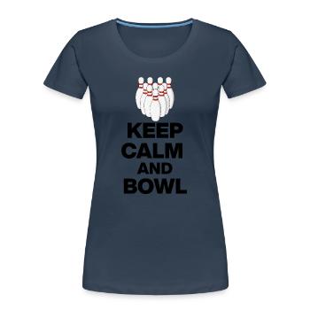 KEEP CALM AND BOWL, STRIKE MEISTER! PIN SNIPER - Women's Premium Organic T-Shirt -  - Front - Mia (176cm)