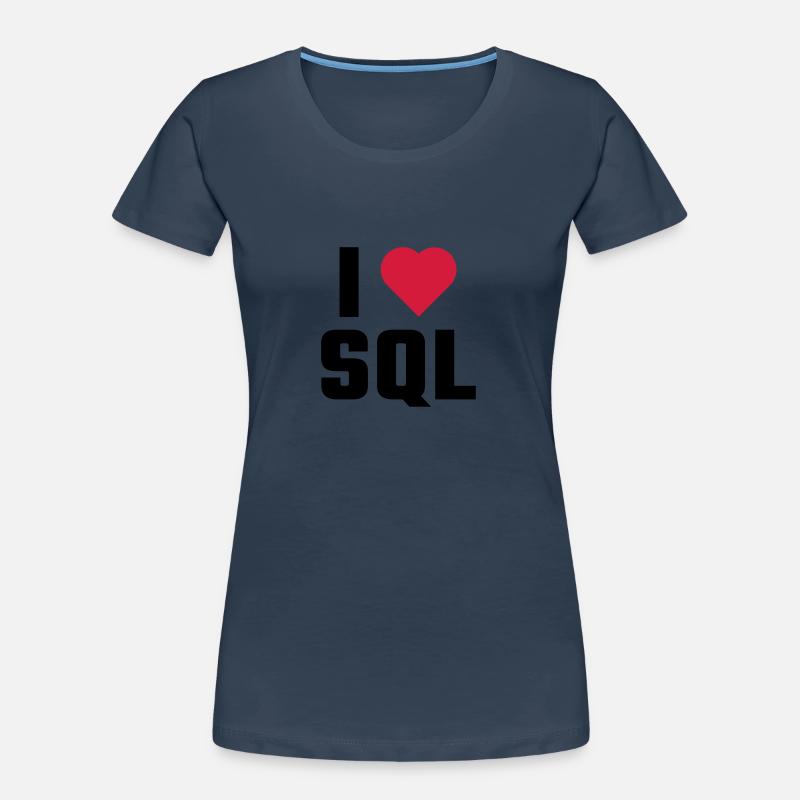 Ich liebe SQL Frauen Premium Bio T-Shirt