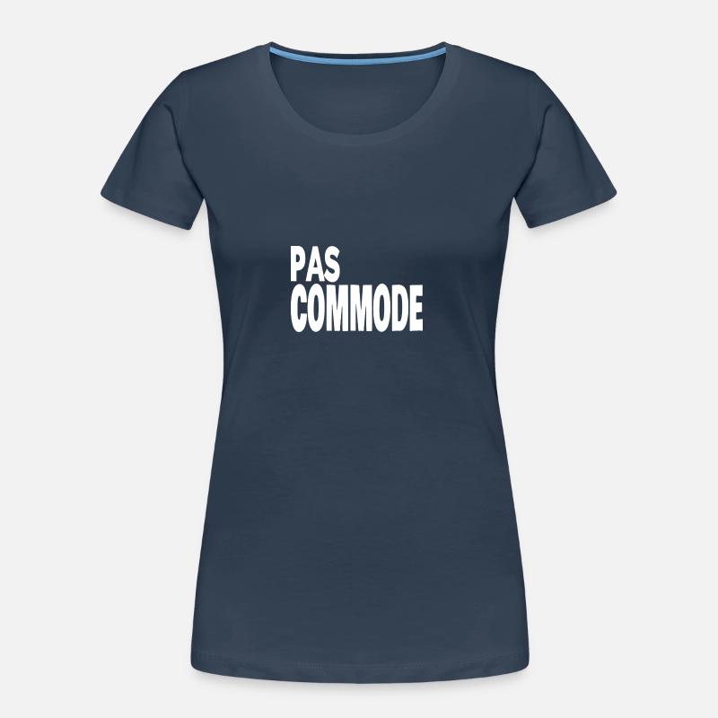 pas commode T-shirt bio Premium Femme
