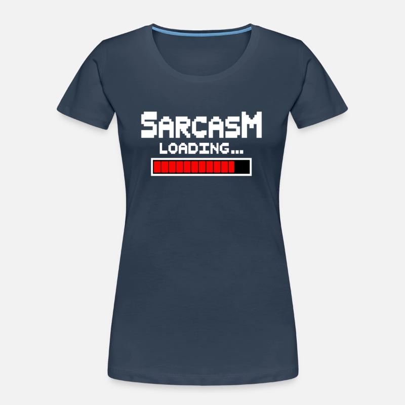 Sarcasm Loading Humor Women's Premium Organic T-Shirt