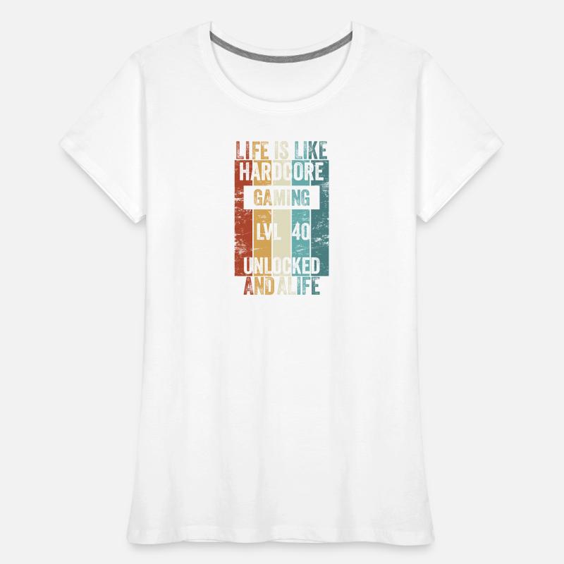 Level 40 Life, c’est comme le Hardcore Gaming T-shirt bio Premium Femme