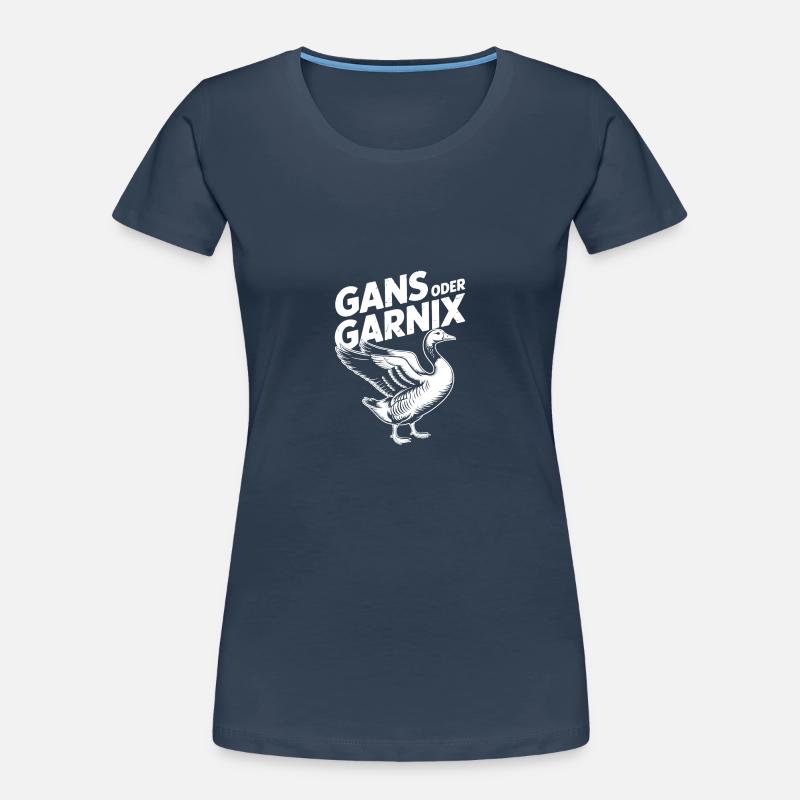 Gans oder garnix Gans und lustiger Spruch Frauen Premium Bio T-Shirt