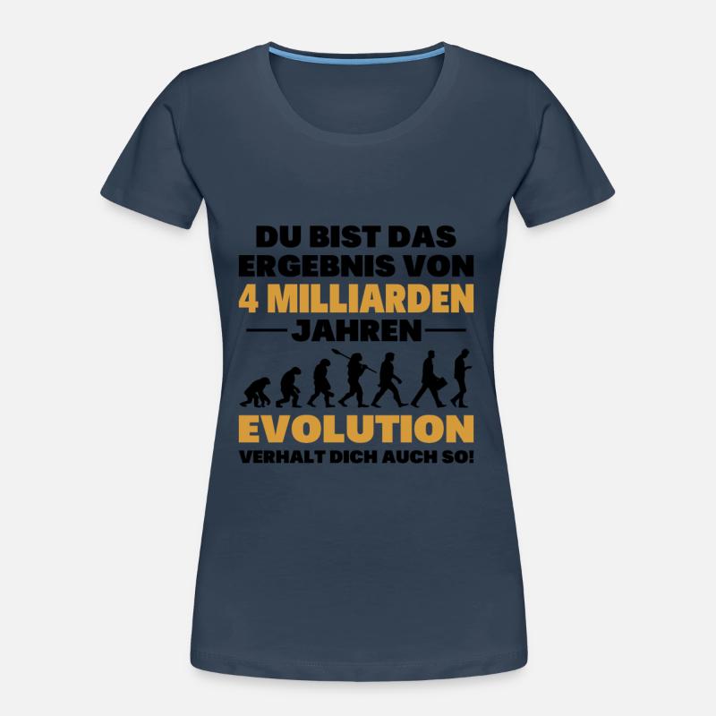 Du bist das Result der Evolution Frauen Premium Bio T-Shirt