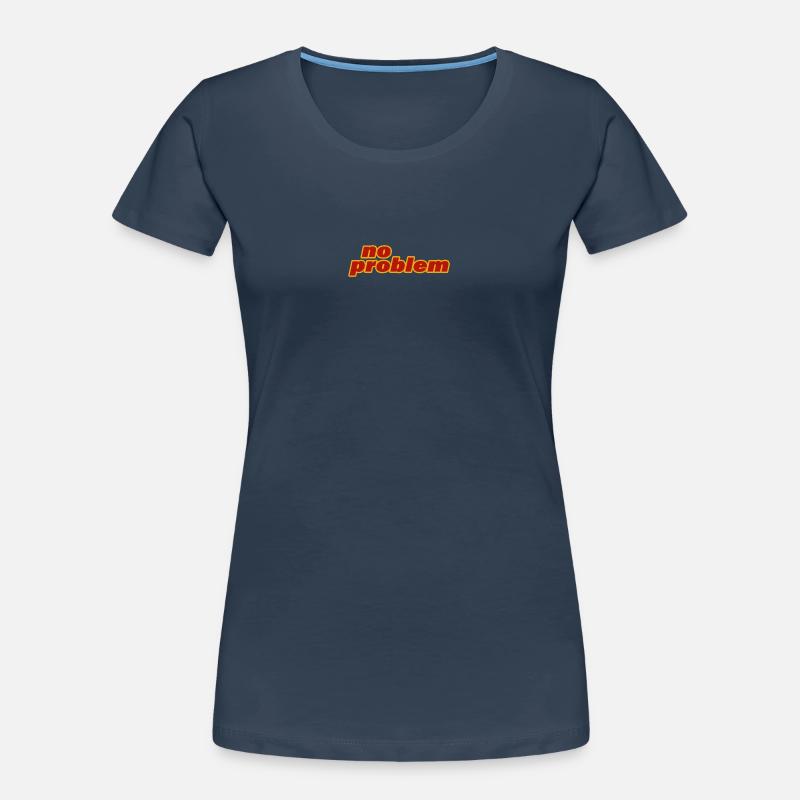 NO PROBLEM Women's Premium Organic T-Shirt