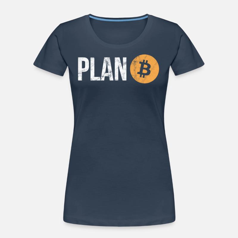 Plan B | Bitcoin BTC Crypto Blockchain Frauen Premium Bio T-Shirt