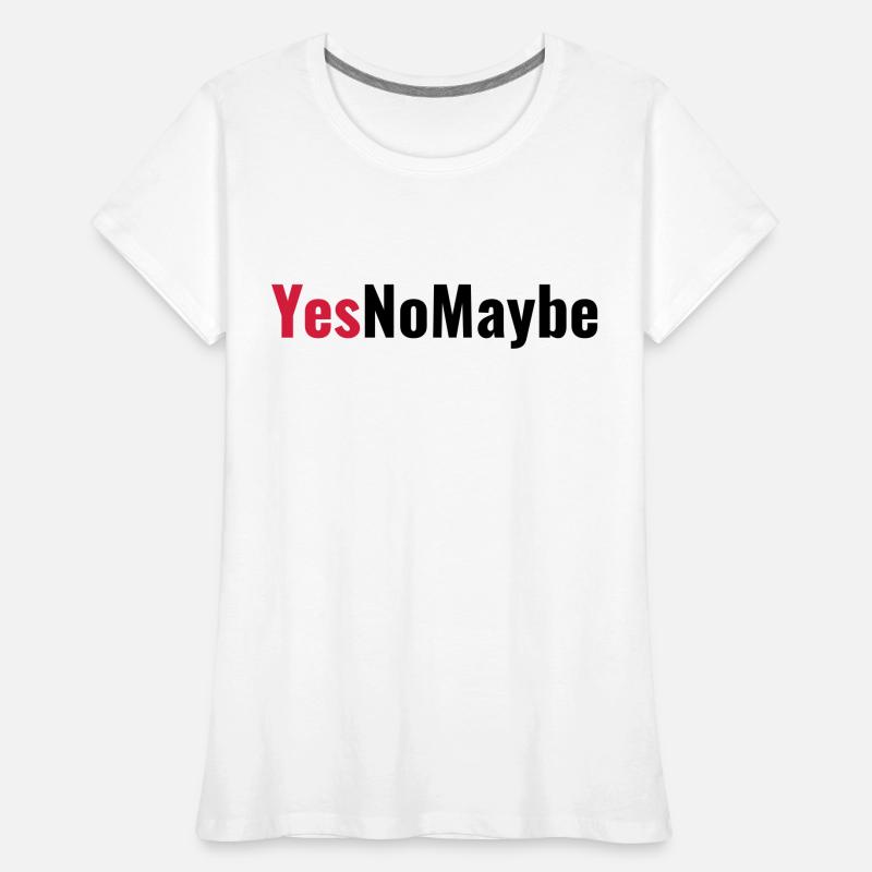 Yes No Maybe Engagement Proposal Women's Premium Organic T-Shirt