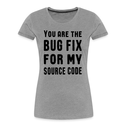 Programmierer Beziehung Liebe Source Code Spruch - Frauen Premium Bio T-Shirt