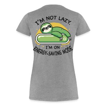Cadeau humour Je ne suis pas paresseux - T-shirt bio Premium Femme - gris chiné - Dos - Mia (176cm)
