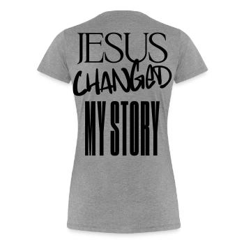 Jesus changed my story - Women's Premium Organic T-Shirt - heather grey - Back - Mia (176cm)