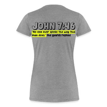 John 7:46 | Bible Quote - Women's Premium Organic T-Shirt - heather grey - Back - Mia (176cm)