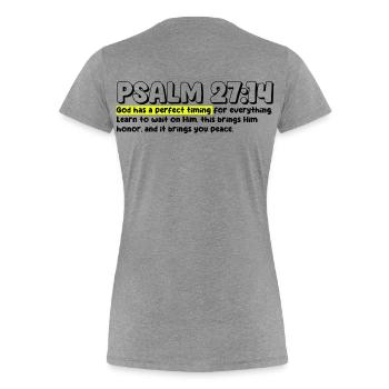 Psalm 27:14 | Bible Quote - Women's Premium Organic T-Shirt - heather grey - Back - Mia (176cm)