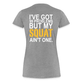 99 Problems - T-shirt bio Premium Femme - gris chiné - Dos - Mia (176cm)