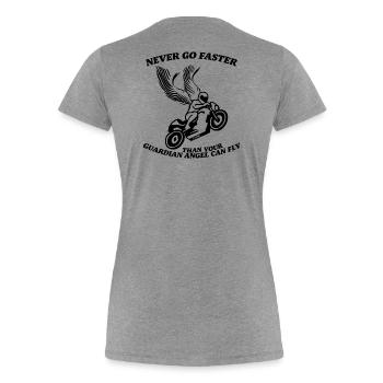 N’allez jamais plus vite que votre ange gardien ne peut voler - T-shirt bio Premium Femme - gris chiné - Dos - Mia (176cm)