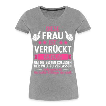 Abschiedsgeschenk Abschied Kollegin Jobwechsel - Frauen Premium Bio T-Shirt - Grau meliert - Vorne - Mia (176cm)