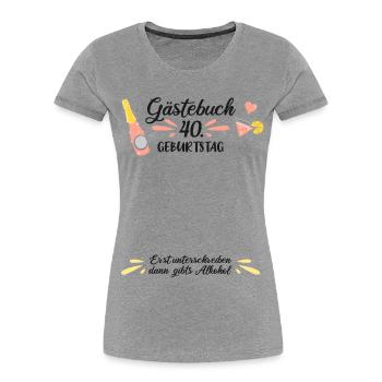 Gästebuch 40 Geburtstag - Frauen Premium Bio T-Shirt - Grau meliert - Vorne - Mia (176cm)