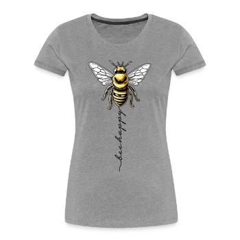 Bee Happy Honig Biene Bienenzüchter Imker - Frauen Premium Bio T-Shirt - Grau meliert - Vorne - Mia (176cm)