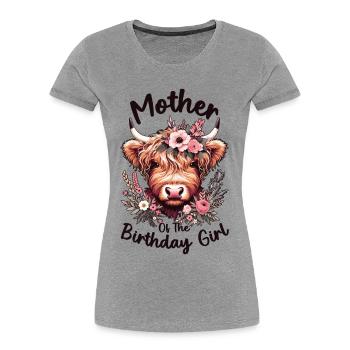 Mother Of The Birthday Girl - Women's Premium Organic T-Shirt - heather grey - Front - Mia (176cm)